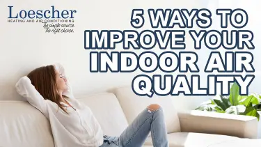 5 ways to improve your indoor air quality